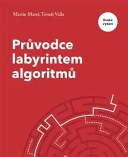 Průvodce labyrintem algoritmů, 2. vydání - Martin Mareš, Tomáš Valla