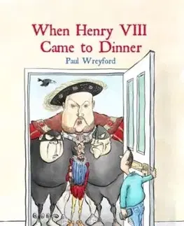 When Henry VIII Came to Dinner - Wreyford