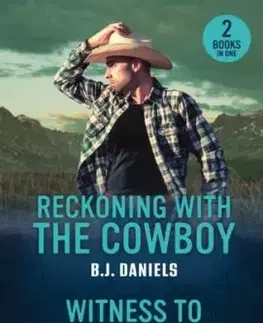 Reckoning With The Cowboy / Witness To Murder - B.J. Daniels, Debra Webb