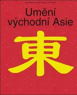Umění východní Asie - Gabriele Fahr-Beckerová