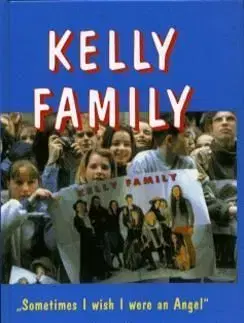 Kelly Family - Sometimes I Wish I were an Angel - Lisa Reinhard