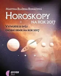 Horoskopy na rok 2017 - Vytvořte si svůj osobní deník na rok 2017 - Martina Blažena Boháčová