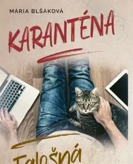 Karanténa - Falošná spása - Mária Blšáková