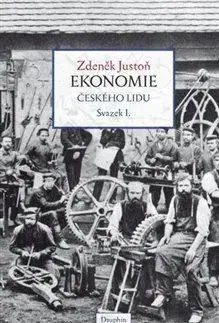 Ekonomie českého lidu svazek I. - Zdeněk Justoň