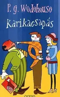 Karikacsapás - Pelham Grenville Wodehouse