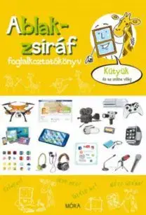 Ablak-zsiráf foglalkoztató - Kütyük és az online világ