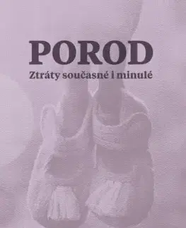 Porod. Ztráty současné i minulé - Alena Lochmannová