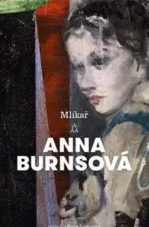 Mlíkař - Anna Burns