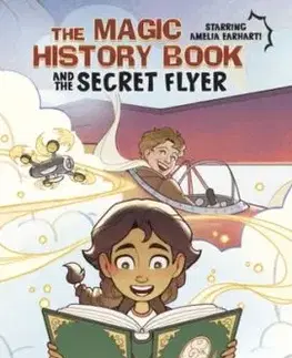 The Magic History Book and the Secret Flier - Stephanie Peters