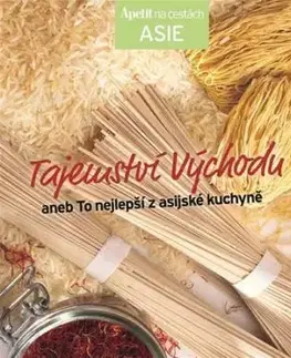 Tajemství východu aneb To nejlepší z asijské kuchyně - ...