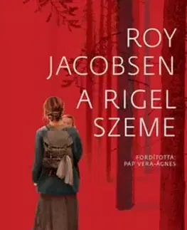 A Rigel szeme - Roy Jacobsen