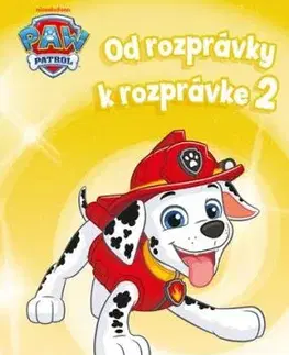 Od rozprávky k rozprávke - Labková patrola 2, 2. vydanie