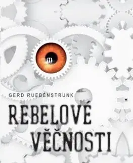 Rebelové věčnosti - Gerd Ruebenstrunk