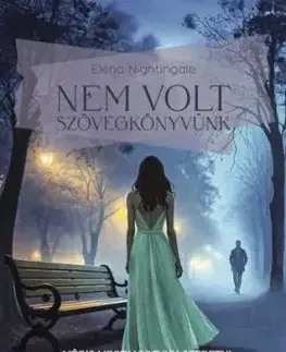 Nem volt szövegkönyvünk - Elena Nightingale