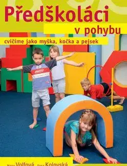 Předškoláci v pohybu - Ilona Kolovská, Hana Volfová