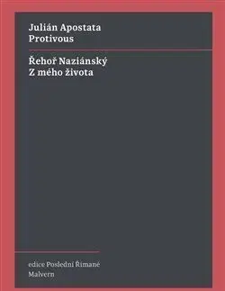 Protivous / Z mého života - Julián Apostata, Řehoř Naziánský, Martin C. Putna