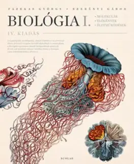 Biológia I. - Molekulák, élőlények, életműködések - IV. kiadás - György Fazekas, Gábor Szerényi