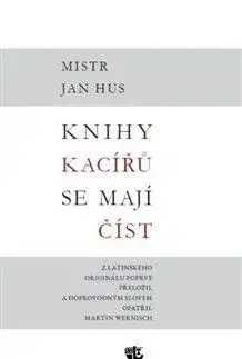 Knihy kacířů se mají číst - Jan Hus, Martin Wernisch