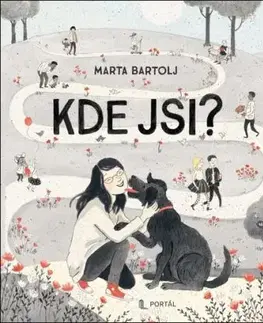 Kde jsi? - Marta Bartolj