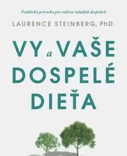 Vy a vaše dospelé dieťa - Laurence Steinberg