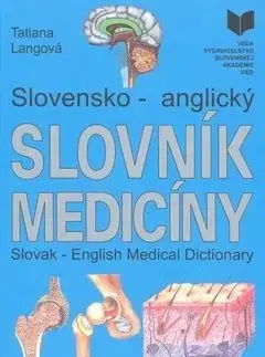 Slovensko - anglický slovník medicíny - Tatiana Langová