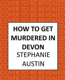 How to Get Murdered in Devon - Stephanie Austin
