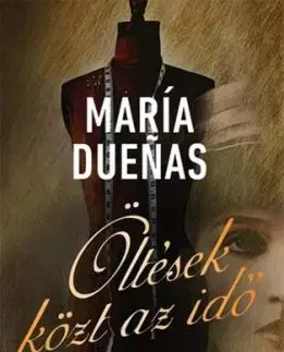 Öltések közt az idő - María Dueňas, Éva Cserháti