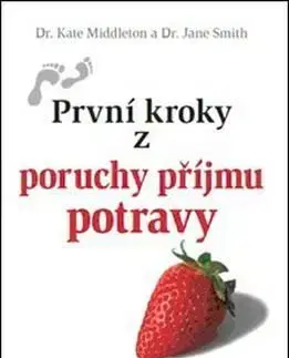 První kroky z poruchy příjmu potravy - Kate Middleton, Jane Smith