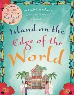 The Island on the Edge of the World - Deborah Rodriguezová