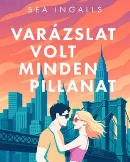 Varázslat volt minden pillanat - Bea Ingalls