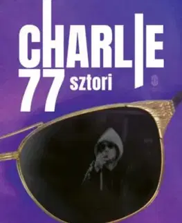 Charlie 77 sztori - Charlie Horváth