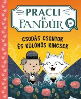 Pracli és Pandúr - Csodás csontok és különös kincsek - Meg McLaren