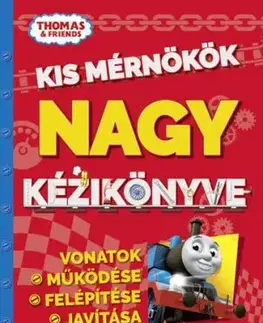 Thomas, a gőzmozdony - Kis mérnökök nagy kézikönyve