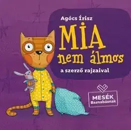 Mia nem álmos - Írisz Agócs