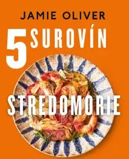 5 surovín. Stredomorie - Oliver Jamie