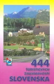 444 turistických zaujímavostí Slovenska