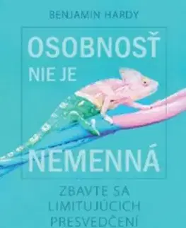 Osobnosť nie je nemenná - Benjamin Hardy