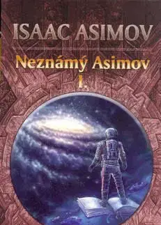 Neznámý Asimov I. - Isaac Asimov