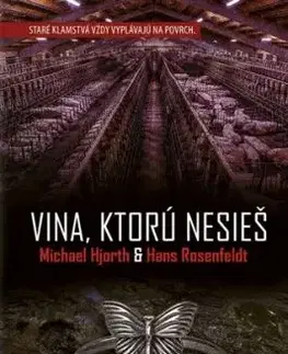 Vina, ktorú nesieš - Michael Hjorth, Hans Rosenfeldt