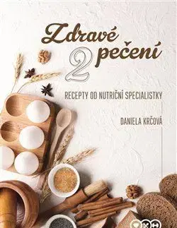 Zdravé pečení 2 - Daniela Krčová