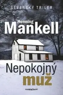 Nepokojný muž 3. vydanie - Henning Mankell