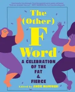 The (Other) F Word - A Celebration of the Fat & Fierce