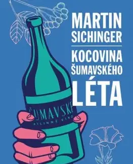Kocovina šumavského léta - Martin Sichinger
