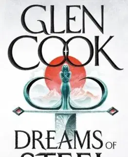 Dreams of Steel - Glen Cook