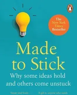Made to Stick - Chip Heath, Dan Heath