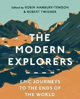 The Modern Explorers - Robin Hanbury-Tenison