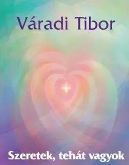 Szeretek, tehát vagyok - Tibor Váradi