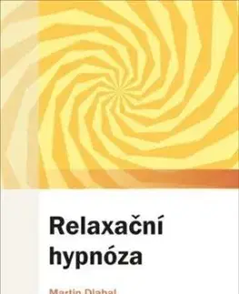 Relaxační hypnóza - Martin Dlabal