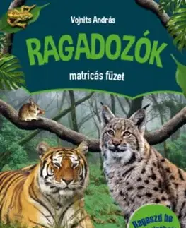 Ragadozók matricás füzet - Ragaszd be a matricákat! - András Vojnits