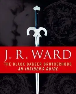 The Black Dagger Brotherhood: An Insider's Guide - J. R. Ward
